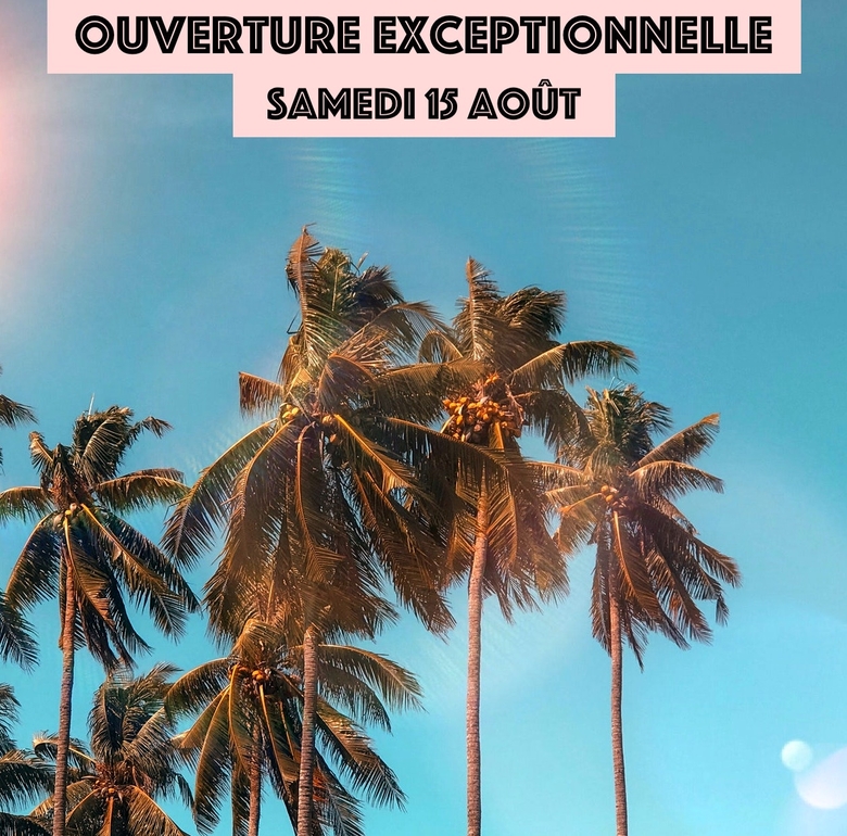 ouverture exceptionnelle 15 aout